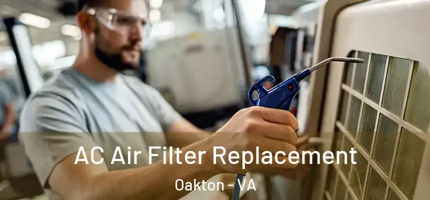  AC Air Filter Replacement Oakton - VA