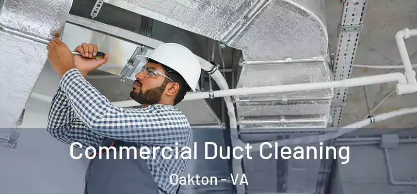  Commercial Duct Cleaning Oakton - VA
