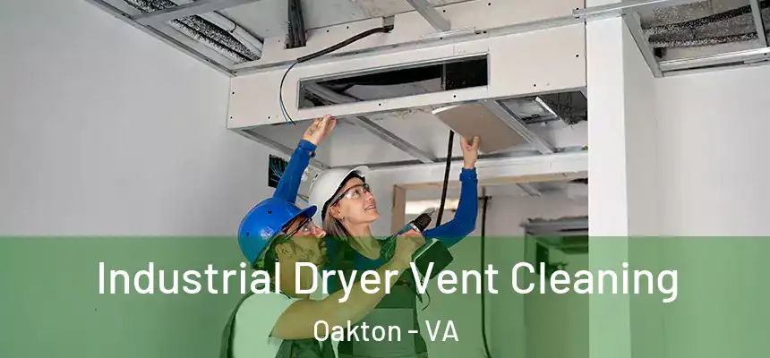  Industrial Dryer Vent Cleaning Oakton - VA